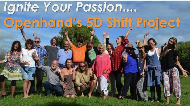Ignite Your Passion - Openhand's 5D Shift Project 