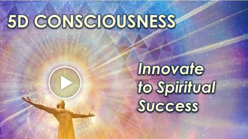 How to innovate for success in 5D consciousness