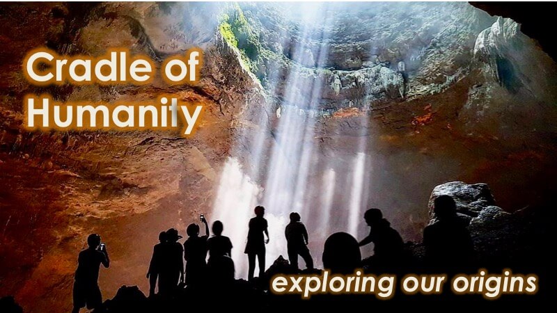 Cradle of Humanity - exploring our true origins