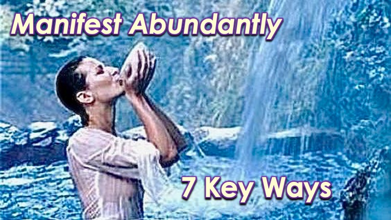 Manifest Abundantly