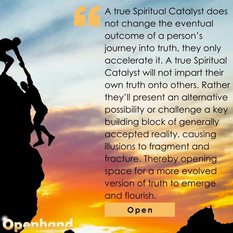 Being a Spiritual Catalyst by Openhand