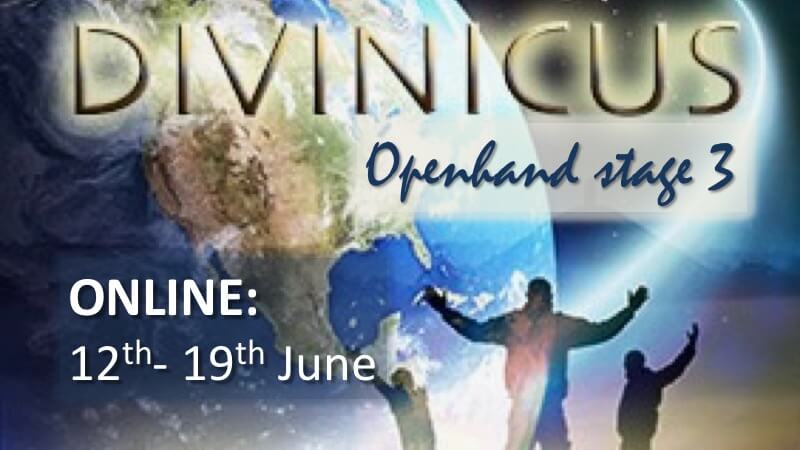 Openhand DIVINICUS retreat Online: 12th-19th June