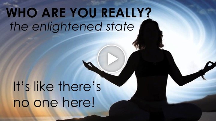 Who are you really?...the enlightened state