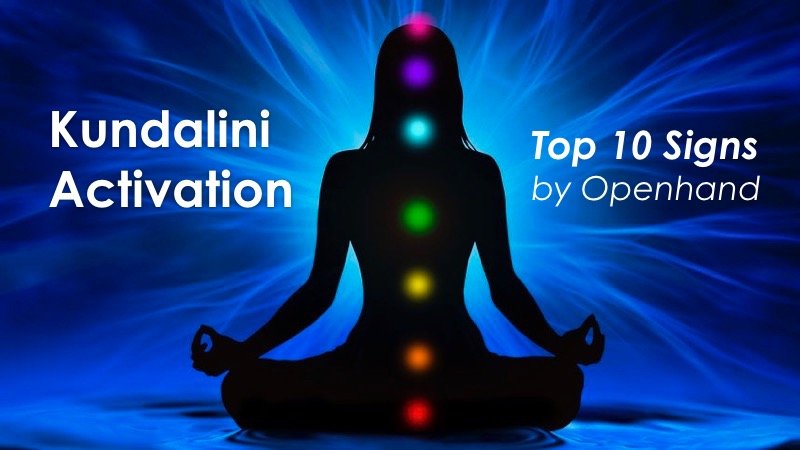 Top 10 Signs of Kundalini Activation with Openhand