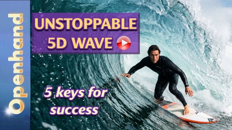 Unstoppable 5D Wave (play button) | Openhand